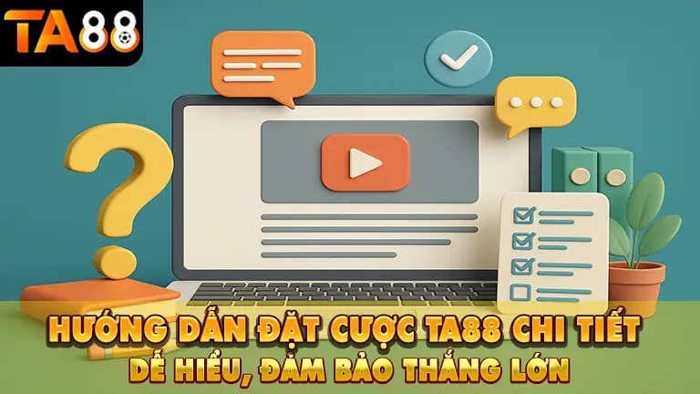 hướng dẫn ta88 6 hướng dẫn ta88